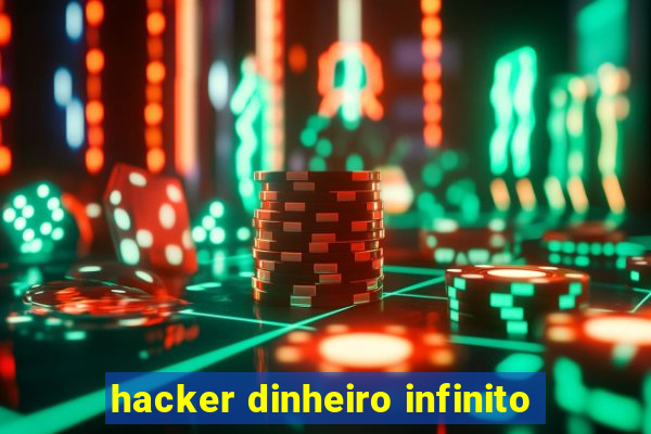 hacker dinheiro infinito